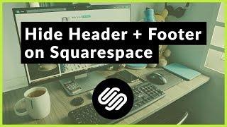 Hide the Header and Footer on a Single Page in Squarespace