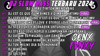 DJ SLOW BASS TERBARU 2024DJ EST CE QUE TU M'AIMES X DIMANA HATIMUDJ FOREVER YOUNG X SEKUAT HATIMU.