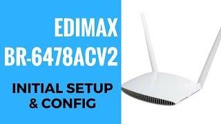 EDIMAX AC1200 BR-6478ACV2 Initial Setup And Config