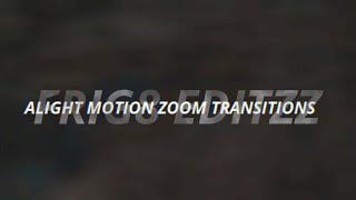 5 SMOOTH ZOOM TRANSITIONS FOR ALIGHT MOTION - FREE PRESETS - MONTAGE AND AMV TRANSITIONS - AMV - GMV