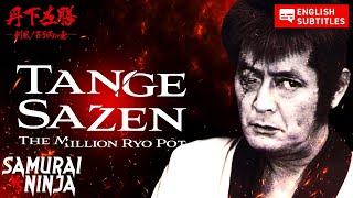 Tange Sazen: The Million Ryo Pot | SAMURAI VS NINJA | English Sub