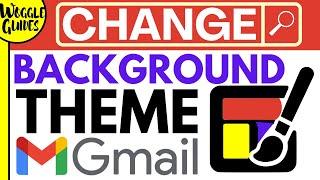 How to Change Gmail Background theme