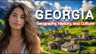 Discover Georgia: A Journey Through Its Geography, History, and Culture, Best Places to visit