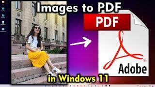 How to Convert Images to PDF in Windows 11 Pc or Laptop