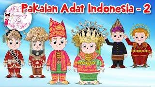 Pakaian Adat Indonesia - 2 | Budaya Indonesia | Dongeng Kita