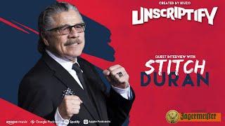 Unscripted With Jacob "Stitch" Duran | Unscriptify Podcast #36