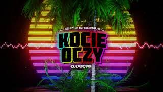 Cheatz & Buffalo - Kocie Oczy ( DJ BOCIAN REMIX ) 2025