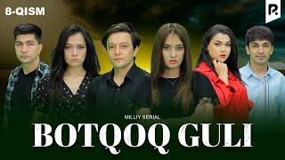 Botqoq guli 8-qism (milliy serial) | Боткок гули 8-кисм (миллий сериал)