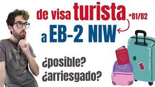 Entrar a USA como turista e iniciar EB2 NIW green card