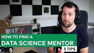 How to Find a Data Science Mentor (3 Tips)