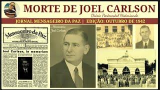 MORTE DE JOEL CARLSON | PUBLICAÇÃO  MENSAGEIRO DA PAZ, 1942