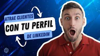 Cómo Optimizar tu Perfil de LinkedIn en 2024 para Destacar y Atraer Oportunidades