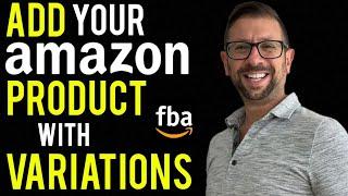 How To Add Your Product with Variations To Amazon and Start Selling Today