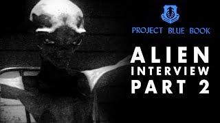 Alien Interview Part 2