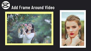 How to Add Frame or Border Around Video or Image using CapCut