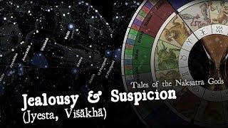 Jealousy and Suspicion (Jeshtha Viśākhā) - Tales of the Nakshatra Gods