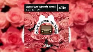 Leo Dan - Como Te Extraño Mi Amor (Rozhes Beats Edit)