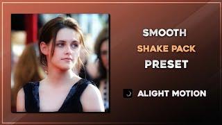 Shakes pack For alight Motion #1   ~ Sha Presets 