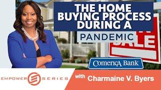 The Home Buying Process During a Pandemic |  Charmaine Byers | EMPOWER Series