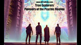 TRUE EXPLORERS - 4 PSYCHEnauts of DMTx Return to Discuss Entities & Future Explorations Beyond Life!