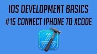 iOS Development, #15: Connect iPhone to Xcode