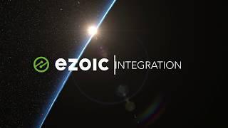 Ezoic Integration Walk-Through Video