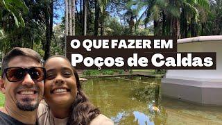 O QUE FAZER EM POÇOS DE CALDAS MG | ROTEIRO COMPLETO