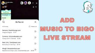 How to Add Music to Bigo Live Stream
