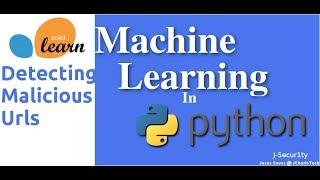 Detecting Malicious Urls with Machine Learning  In Python