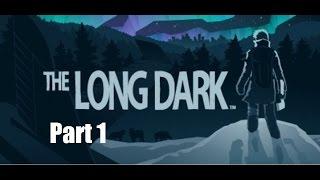 Lets Play The Long Dark 1 Einsames Erwachen im Walde