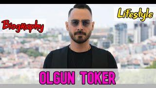 Olgun Toker Turkish Actor Biography & Lifestyle