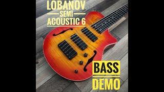Lobanov semi acoustic bass demo