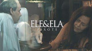 Pixote - Ele e Ela (Clipe Oficial)