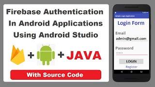 Add Firebase Authentication to Android Applications Using Java and Android Studio (With Source Code)