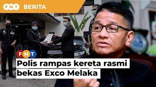 Polis rampas kereta rasmi bekas Exco Melaka