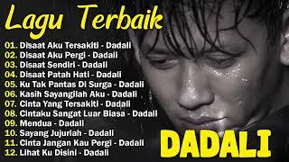 DADALI FULL ALBUM LAGU FAVORIT SAYA | KUMPULAN LAGU DADALI BAND TERBARU 2023 | DISAAT AKU TERSAKITI