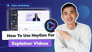 How to use HeyGen for Explainer Videos