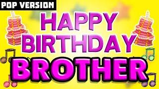 Happy Birthday BROTHER | The Perfect Birthday Song for BROTHER