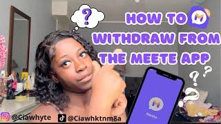 How to withdraw from the meete app ?// How does the meete app works ?