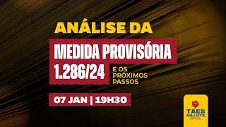 Análise da Medida Provisória 1.286/2024 e os próximos passos