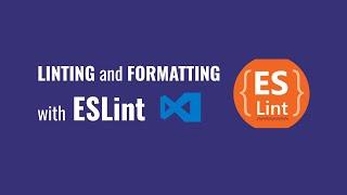 Linting and Formatting JavaScript with ESLint in Visual Studio Code
