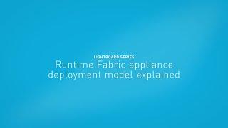 Runtime Fabric appliance deployment model explained