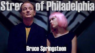 Bruce Springsteen - Streets of Philadelphia (Lost in Translation)