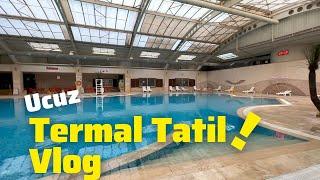 UCUZ TERMAL TATİL VLOG ( Gediz Ilıca Termal Tatil Köyü )