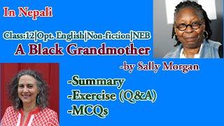 A Black Grandmother by Sally Morgan |Summary, Exercise & MCQs | Class 12 | Optional English| NEB