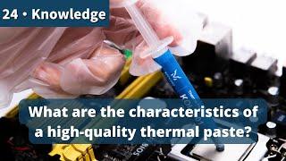 What are the characteristics of a high-quality thermal paste?