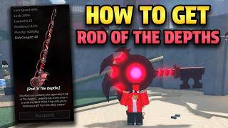 How to get THE ROD OF THE DEPTHS in FISCH Update