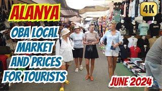 َAlanya - Life and Walking in Alanya - Oba local market and prices for tourists - june 2024