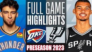 Spurs Vs Oklahoma City Thunder  Full Game Highlights  NBA Preseason 2023