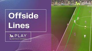 Offside Lines | Play by Metrica Sports